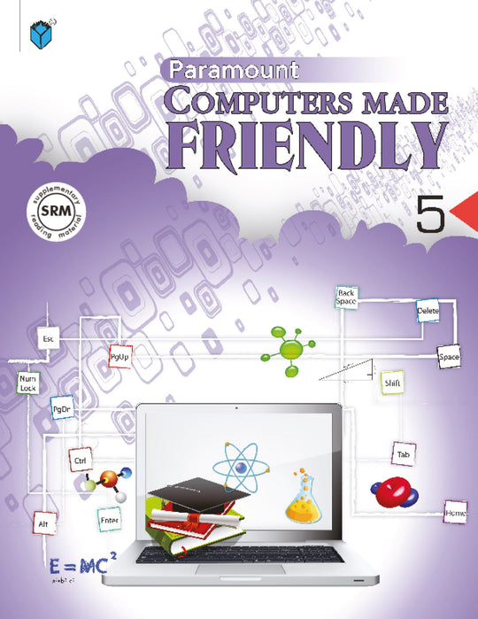 PARAMOUNT COMPUTERS MADE FRIENDLY: BOOK-5 - Paramount Books   