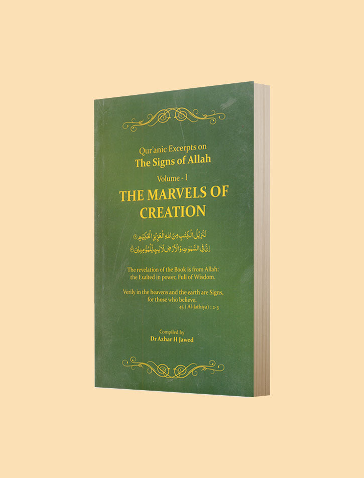QUR'ANIC EXCERPTS ON THE SIGNS OF ALLAH: THE MARVELS OF CREATION VOLUME-I