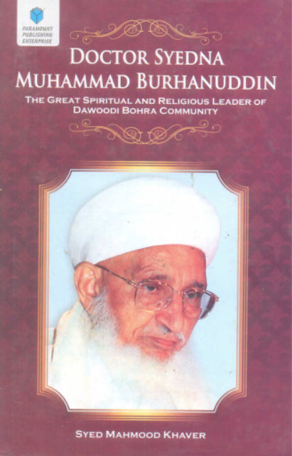 DR. SYEDNA MUHAMMAD BURHANUDDIN (LOCAL EDITION) HB 2012 - Paramount Books   