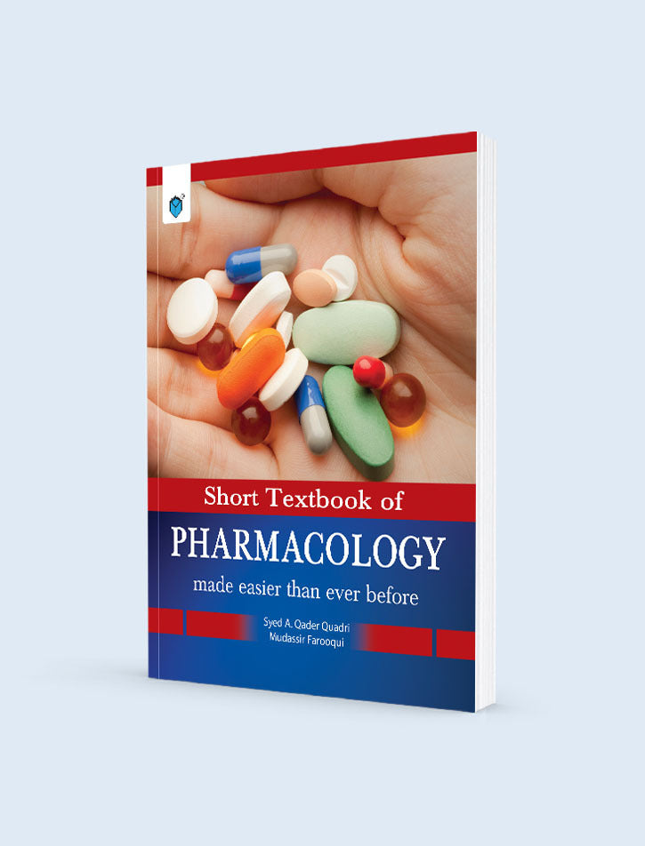 SHORT TEXTBOOK OF PHARMACOLOGY: MADE EASIER THAN EVER BEFORE