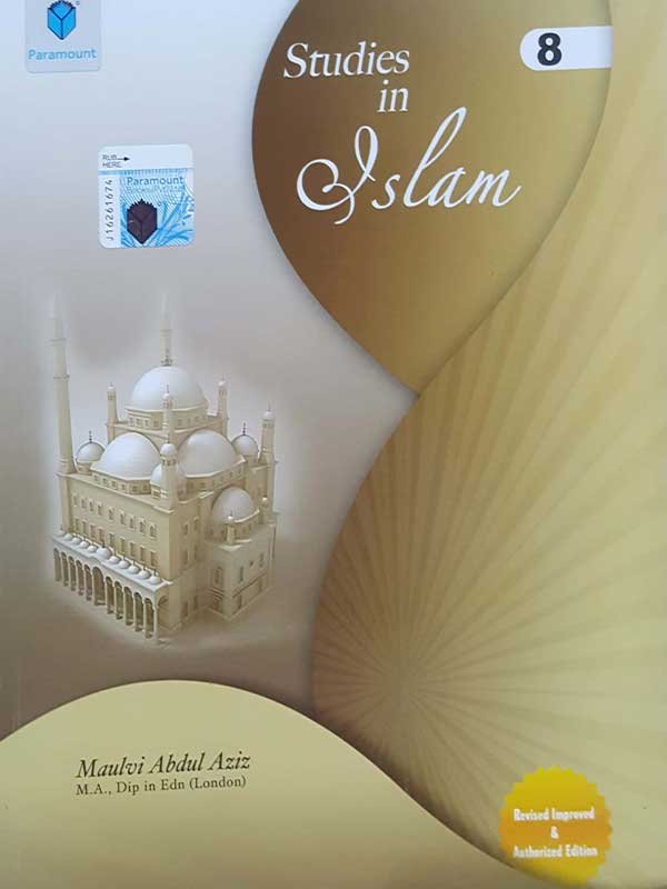 PARAMOUNT STUDIES IN ISLAM: GRADE 8 REVISED IMPROVED AND AUTHORIZED EDITION - Paramount Books   