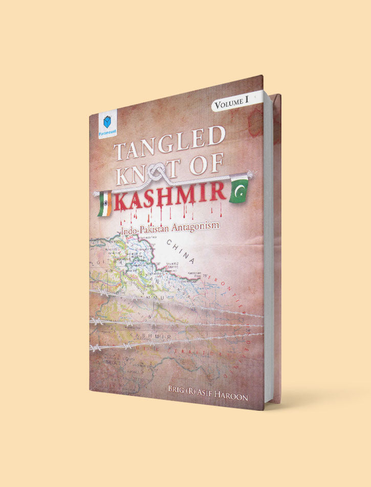 TANGLED KNOT OF KASHMIR VOL I: INDO-PAKISTAN ANTAGONISM