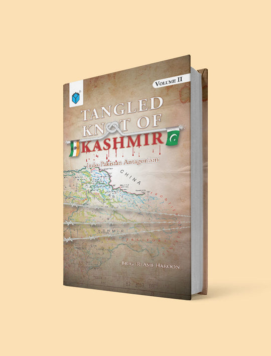 TANGLED KNOT OF KASHMIR VOL II: INDO-PAKISTAN ANTAGONISM