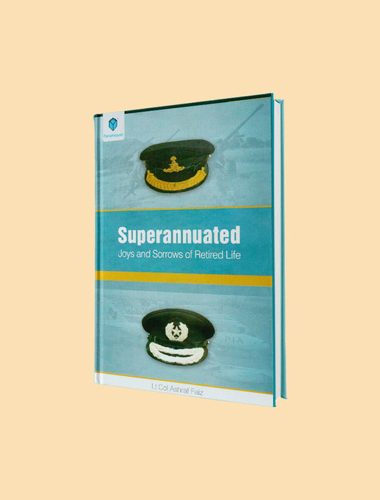 SUPERANNUATED: JOYS AND SORROWS OF RETIRED LIFE