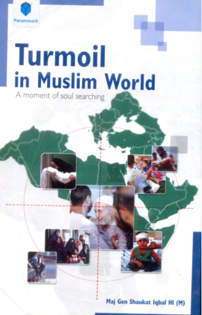 TURMOIL IN MUSLIM WORLD: A MOMENT OF SOUL SEARCHING - Paramount Books   