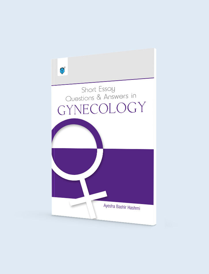 SHORT ESSAY QUESTIONS AND ANSWERS IN GYNECOLOGY