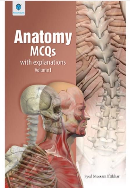 ANATOMY MCQs VOLUME I