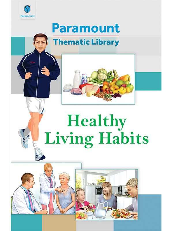 PARAMOUNT THEMATIC LIBRARY HEALTHY LIVING HABITS - Paramount Books   