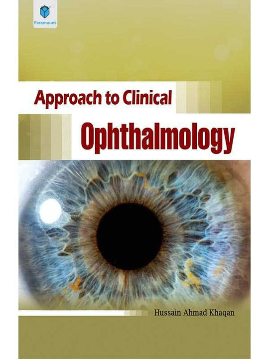 APPROACH TO CLINICAL OPHTHALMOLOGY - Paramount Books   