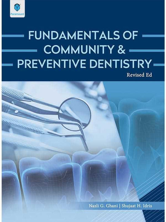 FUNDAMENTALS OF COMMUNITY & PREVENTIVE DENTISTRY REV.EDITION - Paramount Books   