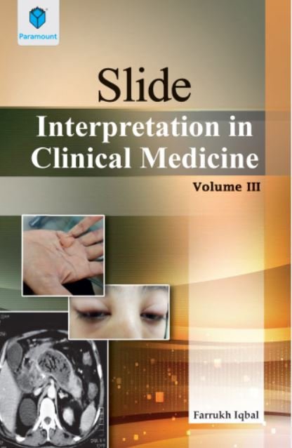 SLIDE INTERPRETATION IN CLINICAL MEDICINE: VOLUME III - Paramount Books   