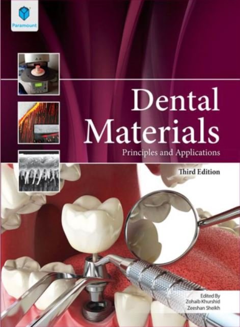 DENTAL MATERIALS PRINCIPLES & APPLICATIONS 3ED PB 2018 - Paramount Books   