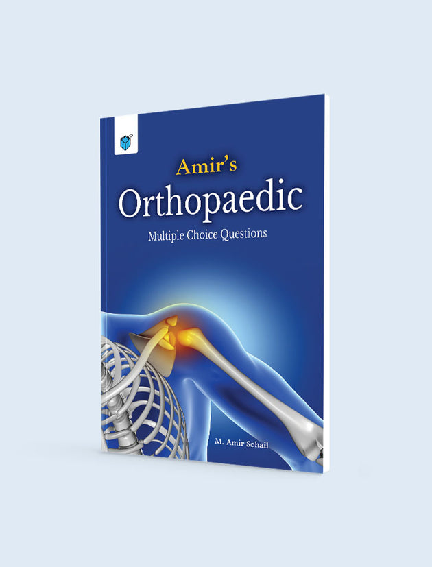 AMIR'S ORTHOPAEDIC MULTIPLE CHOICE QUESTIONS