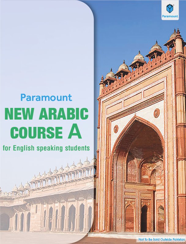 NEW ARABIC COURSE FOR ENGLISH SPEAKING STUDENTS BOOK A - Paramount Books   