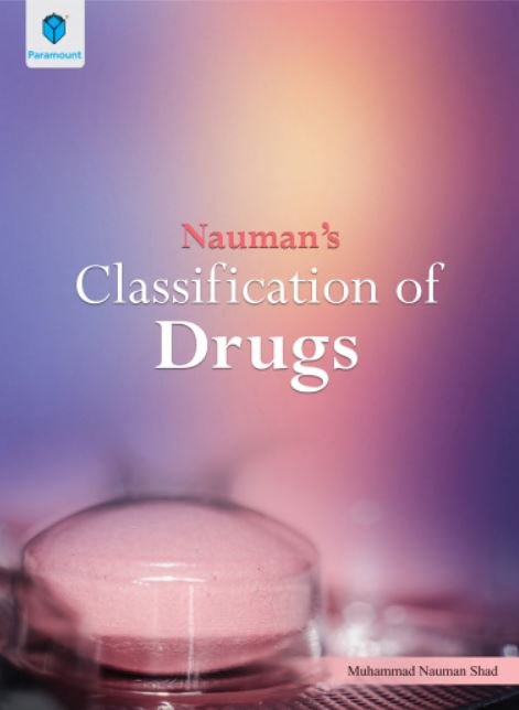 NAUMANâ€™S CLASSIFICATION OF DRUGS - Paramount Books   