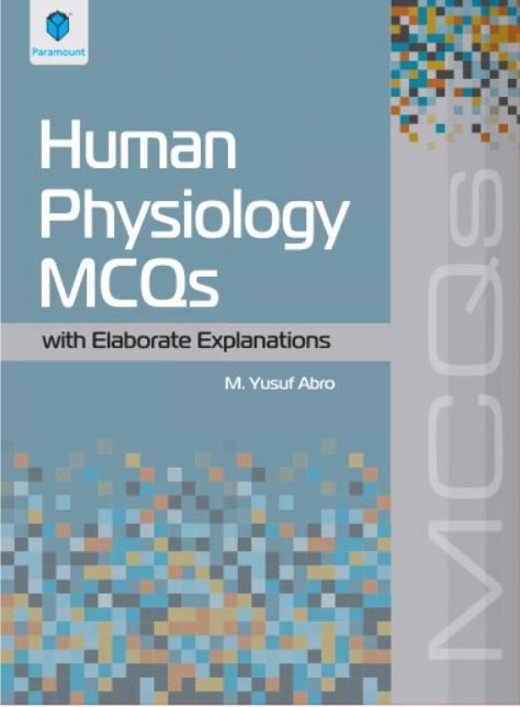 HUMAN PHYSIOLOGY MCQS - Paramount Books   