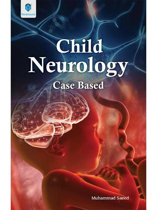 CHILD NEUROLOGY: CASE BASED - Paramount Books   