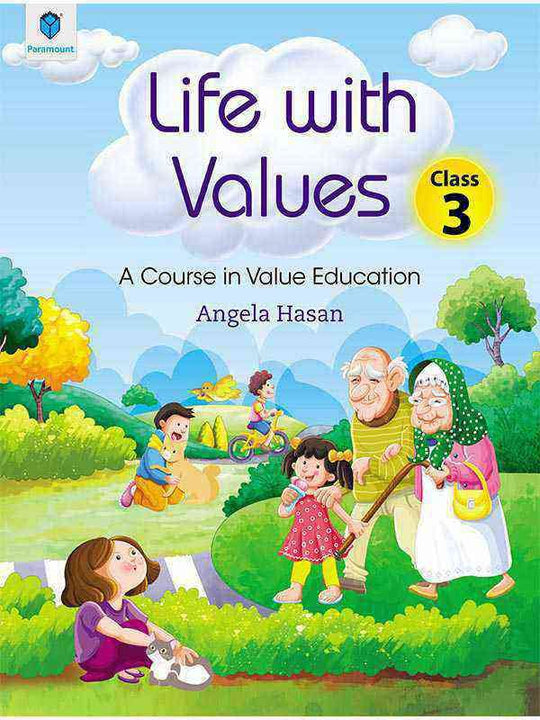 LIFE WITH VALUES CLASS 3: A COURSE IN VALUE EDUCATION - Paramount Books   