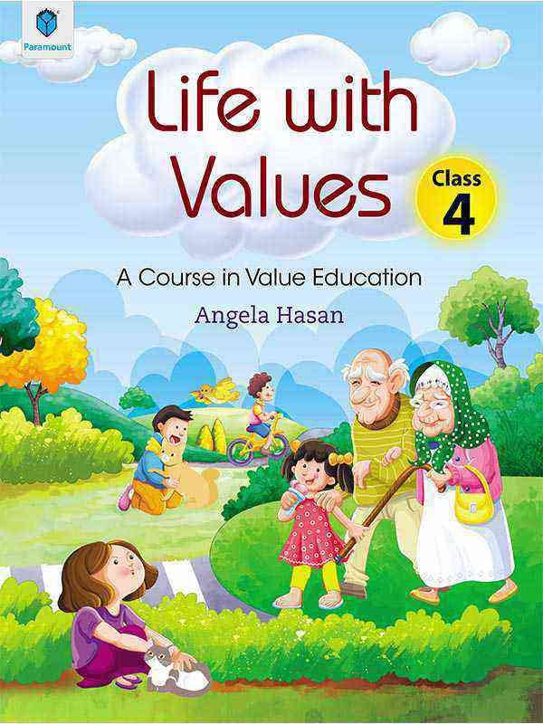 LIFE WITH VALUES CLASS 4: A COURSE IN VALUE EDUCATION - Paramount Books   