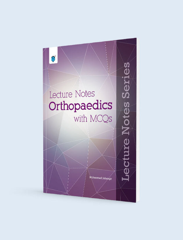 LECTURE NOTES ORTHOPAEDICS WITH MCQS