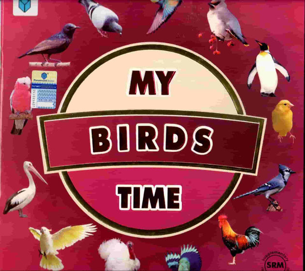 MY TIME SERIES: MY BIRDS TIME - Paramount Books   