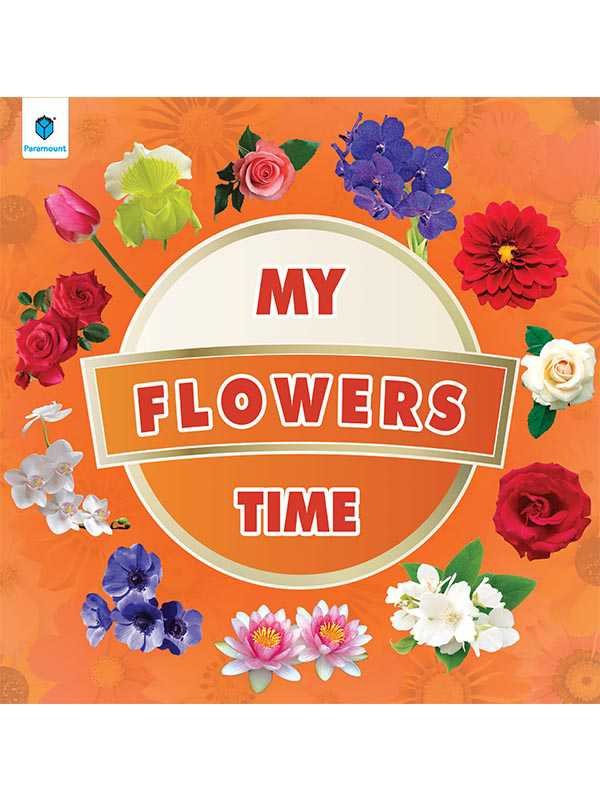 MY TIME SERIES: MY FLOWERS TIME - Paramount Books   