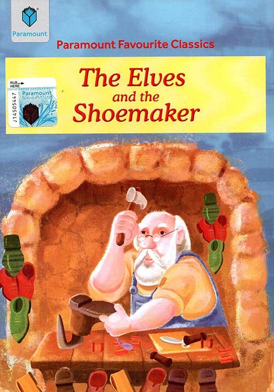 PARAMOUNT FAVOURITE CLASSICS: THE ELVES AND THE SHOEMAKER - Paramount Books   