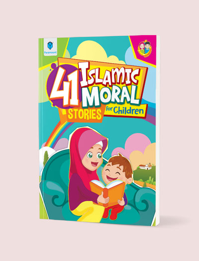 PARAMOUNT: 41 ISLAMIC MORAL STORIES FOR CHILDREN