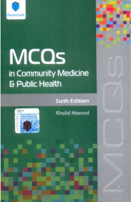 MCQS IN COMMUNITY MEDICINE & PUBLIC HEALTH - Paramount Books   