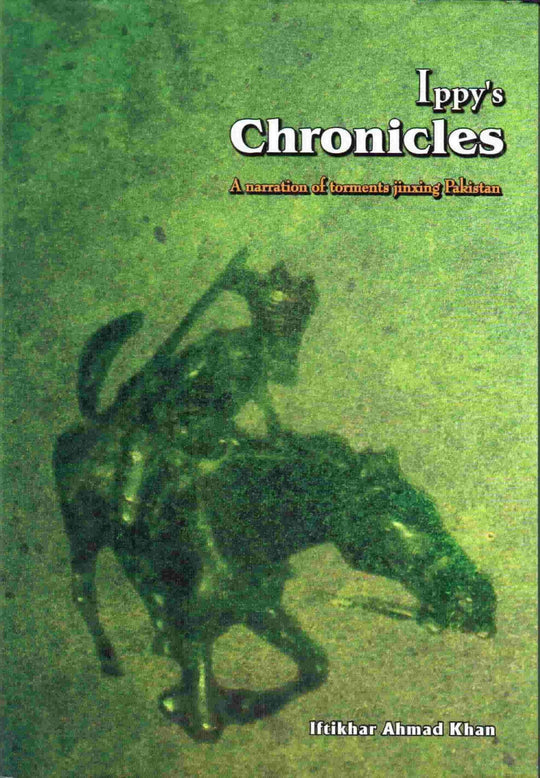 IPPY'S CHRONICLES: A NARRATION OF TORMENT JINXING PAKISTAN - Paramount Books   