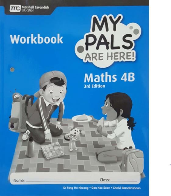 MY PALS ARE HERE! MATHS WORKBOOK 4B