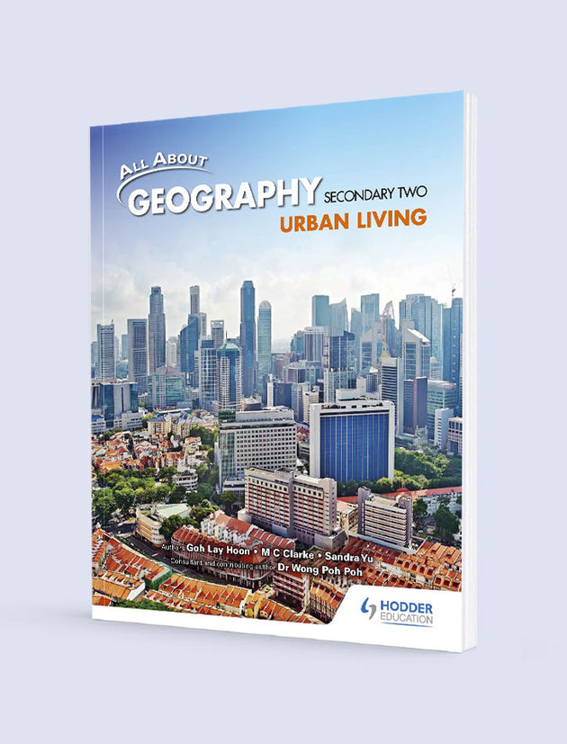 ALL ABOUT GEOGRAPHY: SECONDARY TWO URBAN LIVING TEXTBOOK