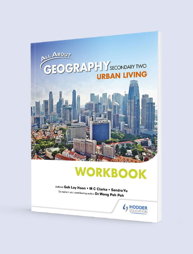 ALL ABOUT GEOGRAPHY: SECONDARY TWO URBAN LIVING WORKBOOK