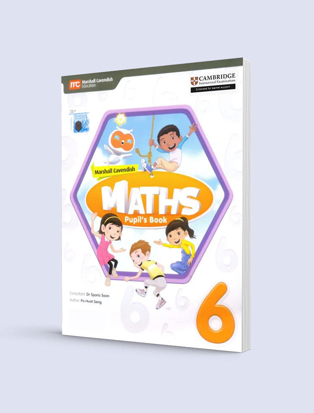 MARSHALL CAVENDISH MATHS: PUPIL'S BOOK 6