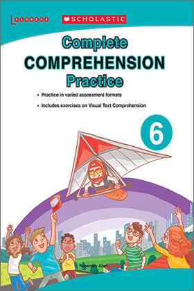 SCHOLASTIC COMPLETE COMPREHENSION PRACTICE: BOOK-6 - Paramount Books   