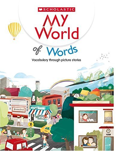 MY WORLD OF WORDS VOCABULARY THROUGH PICTURE STORIES - Paramount Books   