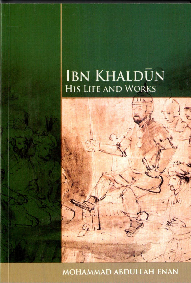 IBN KHALDUN: HIS LIFE AND WORKS PB 2007 - Paramount Books   