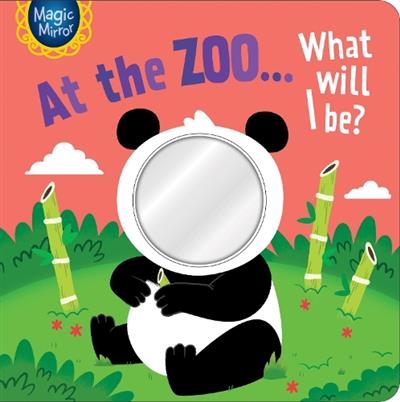 MAGIC MIRROR: AT THE ZOO WHAT WILL I BE?