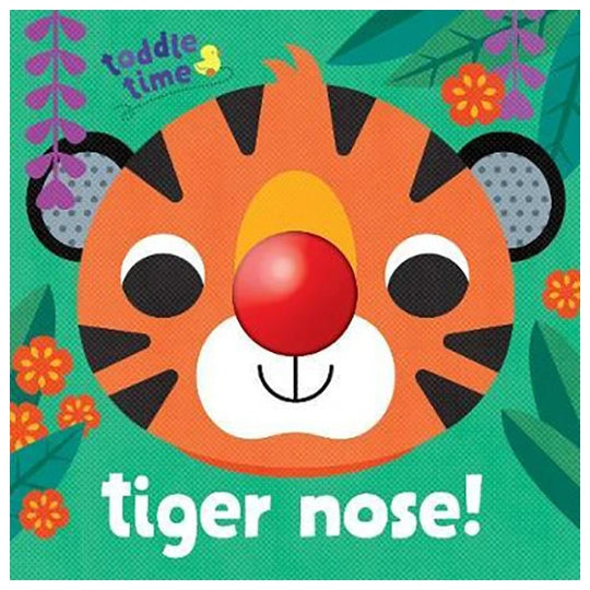 TODDLE TIME: TIGER NOSE!