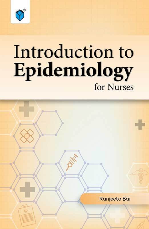 INTRODUCTION TO EPIDEMIOLOGY FOR NURSES - Paramount Books   