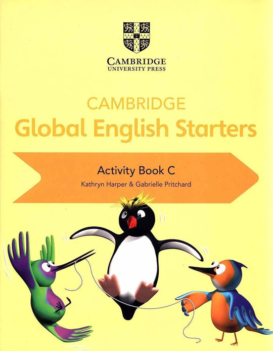 CAMBRIDGE GLOBAL ENGLISH: STARTERS ACTIVITY BOOK C - Paramount Books   