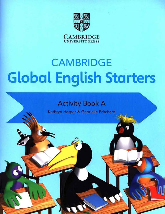 CAMBRIDGE GLOBAL ENGLISH: STARTERS ACTIVITY BOOK A