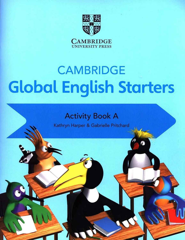 CAMBRIDGE GLOBAL ENGLISH: STARTERS ACTIVITY BOOK A - Paramount Books   