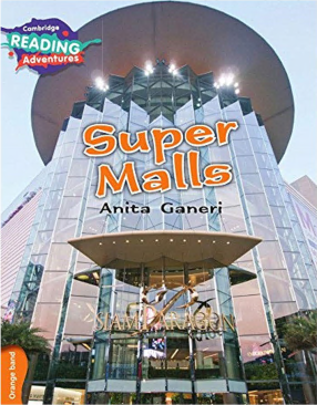 CAMBRIDGE READING ADVENTURES: ORANGE BAND: SUPER MALLS - Paramount Books   