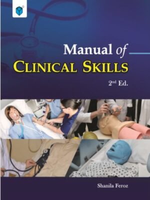 The "Manual of Clinical Skills" cover picture presents an abundance of information and experience for both novice and experienced medical practitioners.