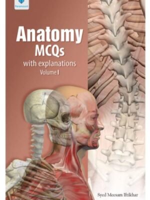 Anatomy multiple-choice questions with thorough explanations for thorough comprehension and efficient learning
