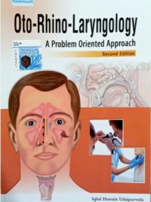 Exploring OTO-RHINO-LARYNGOLOGY: A Holistic and Problem-Oriented Medical Perspective for Optimal Health