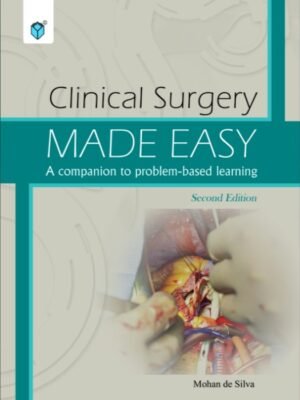 Clinical Surgery Made Easy 2 ED Beautiful book cover for "Clinical Surgery Made Easy: 2nd Edition," which promises a more straightforward introduction to the field of clinical surgery by fusing surgical images with educational appeal.
